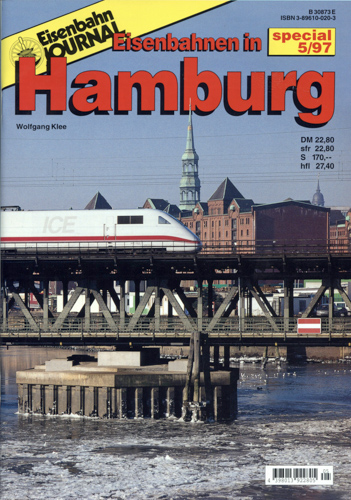 Klee, Wolfgang  Eisenbahn Journal "Special" Heft 5/97: Eisenbahnen in Hamburg. 
