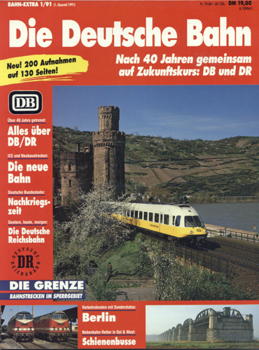   Bahn-Extra Heft Heft 1/91: Die Deutsche Bahn. Nach 40 Jahren gemeinsam auf Zukunftskurs: DB und DR. 