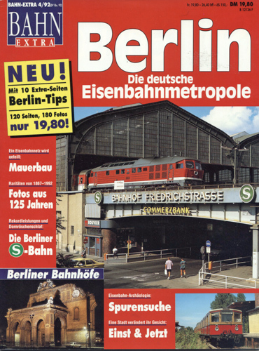   Bahn-Extra Heft 4/92: Berlin. Die deutsche Eisenbahnmetropole. 