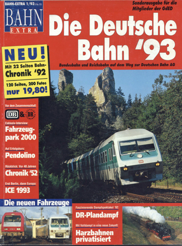   Bahn-Extra Heft 1/93: Die Deutsche Bahn '93. Bundesbahn und Reichsbahn auf dem Weg zur Deutschen Bahn AG. 