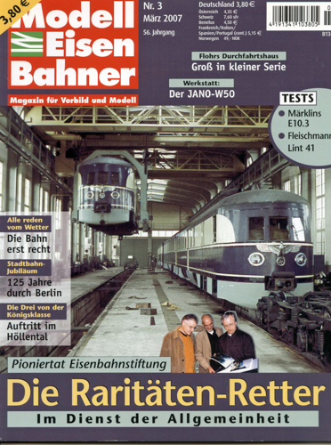   Modelleisenbahner. Magazin für Vorbild und Modell: Heft 3/2007 (März 2007): Die Raritäten-Retter. 