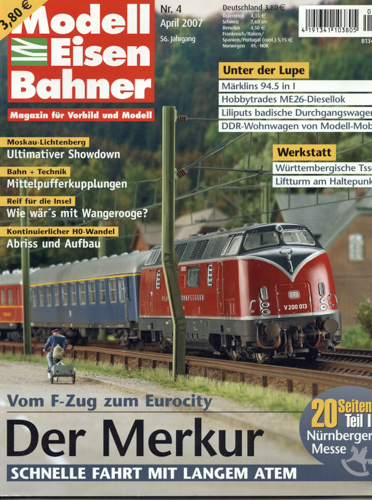   Modelleisenbahner. Magazin für Vorbild und Modell: Heft 4/2007 (April 2007): Der Merkur. 