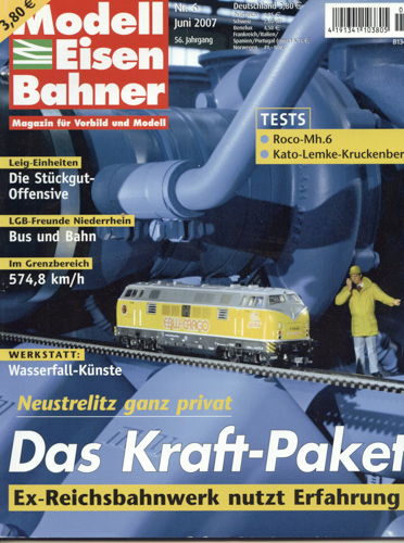   Modelleisenbahner. Magazin für Vorbild und Modell: Heft 6/2007 (Juni 2007): Das Kraft-Paket. 