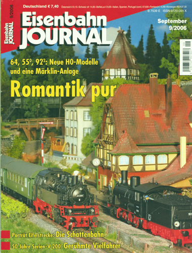   Eisenbahn Journal Heft 9/2006: Romantik pur. 64, 55º, 92 : Neue H0-Modelle und eine Märklin-Anlage. 