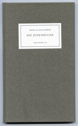 DROSTE-HÜLSHOFF, Annette v.  Die Judenbuche. Ein Sittengemälde aus dem gebirchigten Westfalen. 