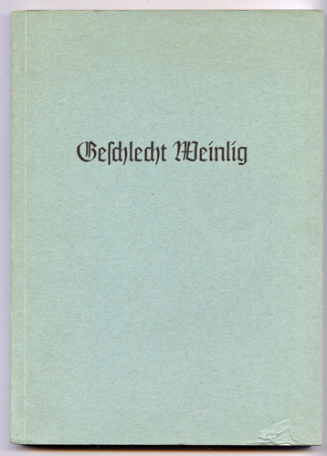 JUST, Karlwilhelm (Bearb.)  Das Geschlecht Weinlig um 1550 bis zur Gegenwart. Breslau - Dresden - Rheinland. 