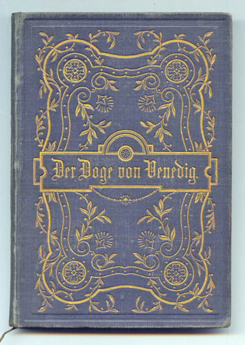 REDWITZ, Oscar v.  Der Doge von Venedig. Historische Tragödie. 