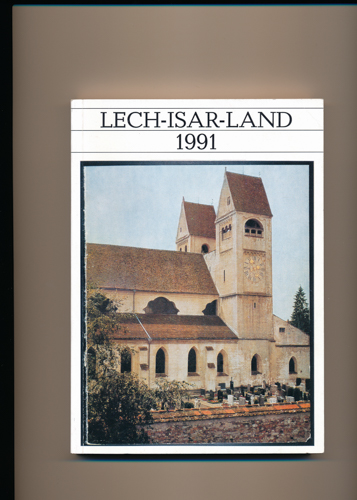   Lech-Isar-Land 1991. Organ des Heimatverbandes Lech-Isar-Land e.V.. 
