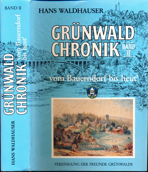 WALDHAUSER, Hans  Grünwald Chronik Band II: Vom Bauerndorf bis heut'. 