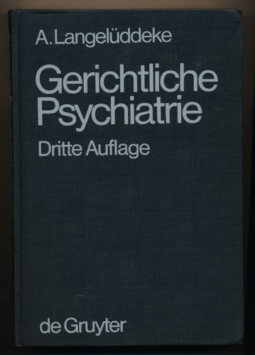 LANGELÜDDEKE, Albrecht  Gerichtliche Psychiatrie. 