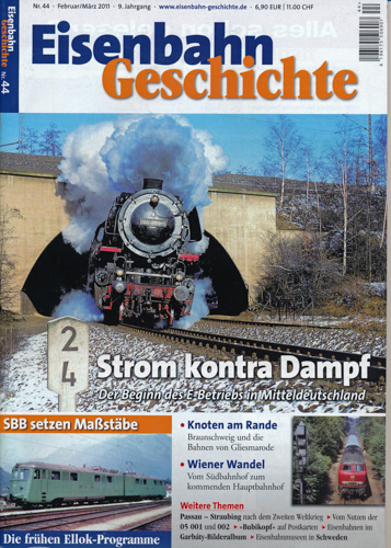  Eisenbahn Geschichte Heft 44 (Februar/März 2011): Strom kontra Dampf. Der Beginn des E-Betribs in Mitteldeutschland. 