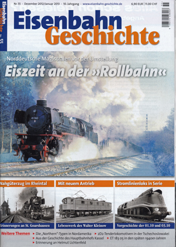   Eisenbahn Geschichte Heft 55 (Dezember 2012/Januar 2013): Eiszeit an der "Rollbahn". Norddeutsche Magistralen vor der Umstellung. 