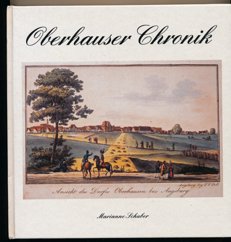 SCHUBER, Marianne  Oberhauser Chronik. 