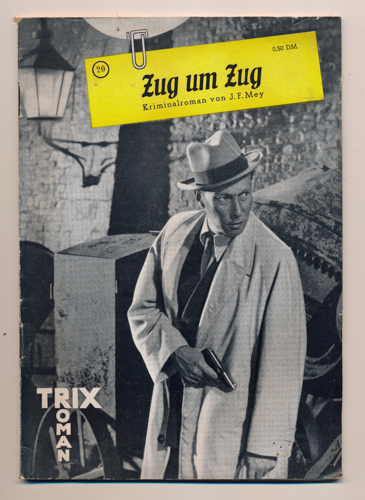  TRIX ROMAN Heft Nr. 20 - J.F. Mey: Zug um Zug. 