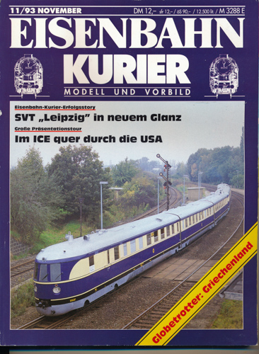 Div.  Eisenbahn-Kurier. Modell und Vorbild. hier: Heft 11/93 (November 1993). Globetrotter: Griechenland. Eisenbahn-Kurier Erfolgsstory: SVT 'Leipzig' in neuem Glanz. Große Präsentationstour: Im ICE quer durch die USA. 