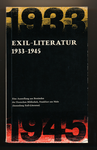 BERTHOLD, Werner (Hrg.)  Exil-Literatur 1933 - 1945. Eine Ausstellung aus Beständen der Deutschen Bibliothek, Frankfurt. 