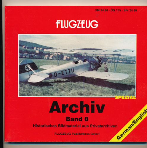 FRANZKE, Manfred (Hrg.)  Flugzeug Archiv. hier: Band 8: Historisches Bildmaterial aus Privatarchiven. Text deutsch/englisch.  