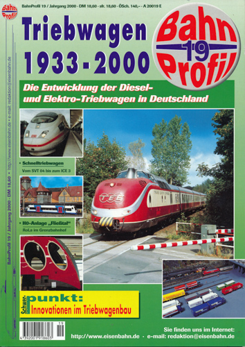   BahnProfil. Heft 19: Triebwagen 1933-2000. Die Entwicklung der Diesel- und Elektro-Triebwagen in Deutschland. 