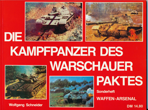 SCHNEIDER, Wolfgang  Waffen-Arsenal Sonderheft: Die Kampfpanzer des Warschauer Paktes. 