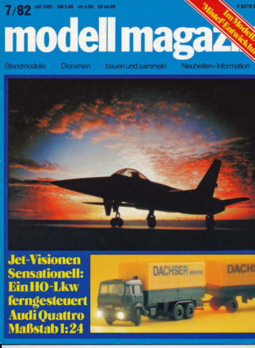   modell magazin. Standmodelle - Dioramen - bauen und sammeln - Neuheiten-Informationen. hier: Heft 7/1982. 