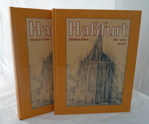 DILLER, Stephan  Die Geschichte der Stadt Haßfurt 1871 - 2007. 2 Bde.. 