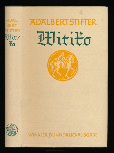 STIFTER, Adalbert  Witiko. Volllständige Ausgabe nach dem Text des Erstdrucks. 