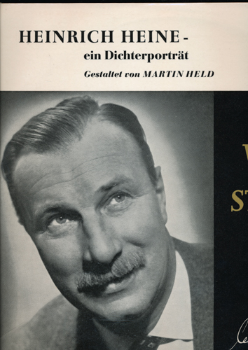 HEINE, Heinrich  Heinrich Heine - ein Dichterporträt, gestaltet von Martin Held [Vinyl-LP LT 6620]. 
