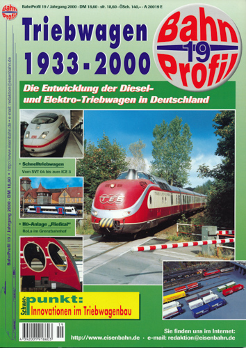   BahnProfil Heft 19 / 2000: Triebwagen 1933 - 2000. Die Entwicklung der Diesel- und Elektro-Triebwagen in Deutschland. 