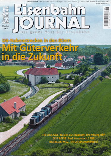   Eisenbahn-Journal Heft Oktober 2016: Mit Güterverkehr in die Zukunft. DB-Nebenstrecken in den 80ern. 