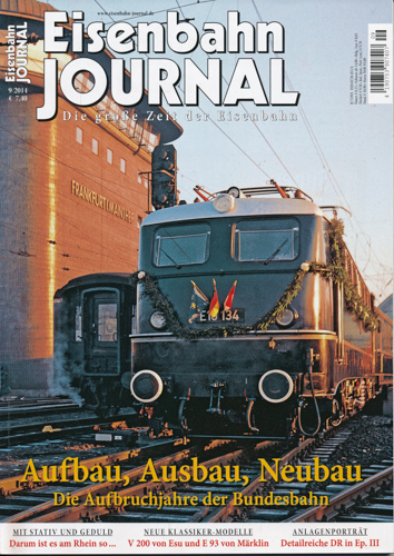   Eisenbahn-Journal Heft 9/2014: Aufbau, Ausbau, Neubau. Die Aufbruchjahre der Bundesbahn. 