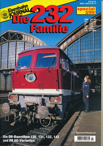 Weisbrod, Manfred  Eisenbahn Journal special Heft 3/99: Die 232 Familie. Die DR-Baureihen 130, 131, 132, 142 und DB AG-Varianten. 