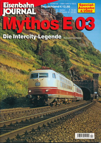 Koschinski, Konrad  Eisenbahn Journal special Heft 4/2002: Mythos E 03. Die Intercity-Legende. 