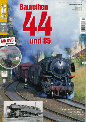 Koschinski, Konrad / Bloem, Hendrik / Wolff, Fritz  Eisenbahn Journal Extra-Ausgabe 2/2015: Baureihen 44 und 85 (ohne DVD!). 