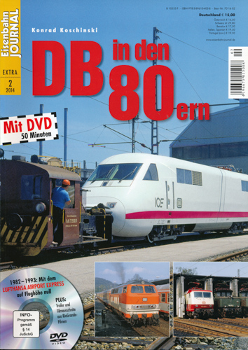 Koschinski, Konrad  Eisenbahn Journal Extra-Ausgabe 1/2014: DB in den 80ern (ohne DVD!). 