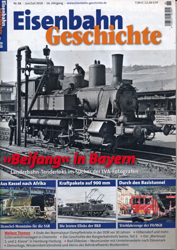   Eisenbahn Geschichte Heft 88 (Juni/Juli 2018): 'Beifang' in Bayern. Länderbahn-Tenderloks im Sucher der LVA-Fotografen. 