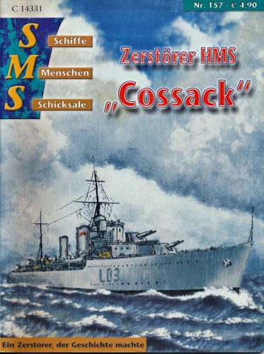   Schiffe, Menschen, Schicksale Heft Nr. 157: Zerstörer 'HMS COSSACK'. Ein Zerstörer, der Geschichte machte. 