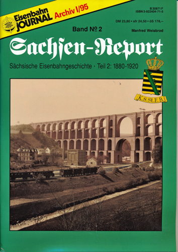 Weisbrod, Manfred  Eisenbahn Journal Archiv I/1995: Sachsen-Report Band 2: Sächsische Eisenbahngeschichte. Teil 2: 1880-1920. 