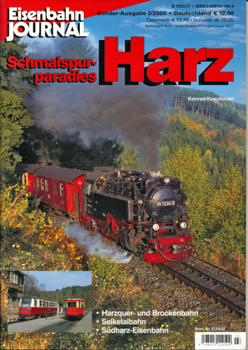 Koschinski, Konrad  Eisenbahn Journal Sonderausgabe Heft 3/2005: Schmalspurparadies Harz. 