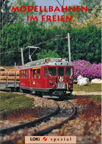 Div.  Loki Spezial Heft 10: Modellbahnen im Freien. 