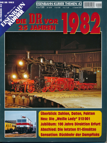   Eisenbahn-Kurier Themen Heft 42: Die DR vor 25 Jahren 1982. 