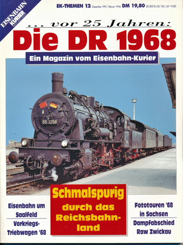   Eisenbahn-Kurier Themen Heft 12: ....vor 25 Jahren: Die DR 1968. Schmalspurig durch das Reichsbahnland. 