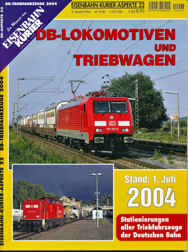  Eisenbahn-Kurier Aspekte Heft 22: DB-Lokomotiven und Triebwagen. Stand: 1. Juli 2004. Stationierung aller Triebfahrzeuge der Deutschen Bahn. 