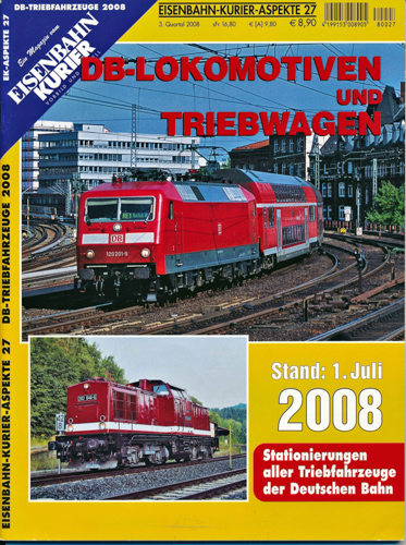   Eisenbahn-Kurier Aspekte Heft 27: DB-Lokomotiven und Triebwagen. Stand: 1. Juli 2008. Stationierung aller Triebfahrzeuge der Deutschen Bahn. 