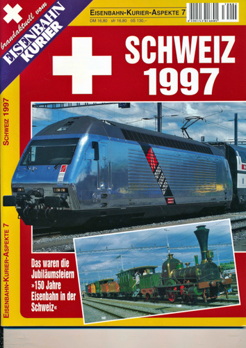   Eisenbahn-Kurier Aspekte Heft 7: Schweiz 1997. Das waren die Jubiläumsfeiern '150 Jahre Eisenbahn in der Schweiz'. 