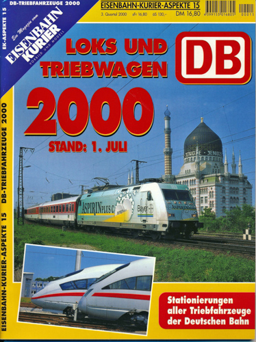   Eisenbahn-Kurier Aspekte Heft 15: DB Loks und Trierbwagen 2000. Stationierung aller Triebfahrzeuge der Deutschen Bahn. Stand 1. Juli 2000. 