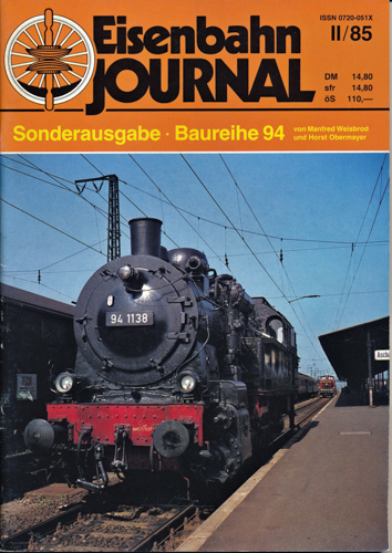 Weisbrod, Manfred / Obermayer, Horst  Eisenbahn Journal Sonderausgabe II/85: Baureihe 94. 