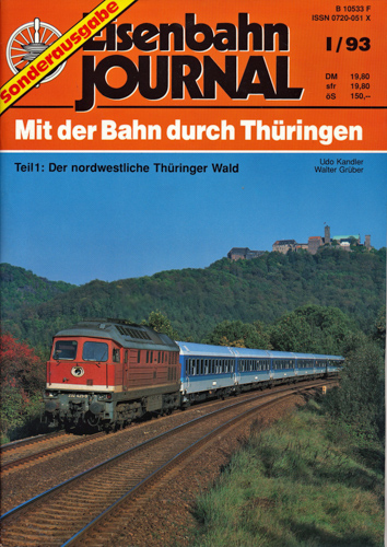 Kandler, Udo / Grüber, Walter  Eisenbahn Journal Sonderausgabe I/93: Mit der Bahn durch Thüringen. Teil 1: Der nordwestliche Thüringer Wald. 