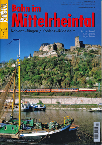 Seyferth, Joachim / Schelenz, Knut / Teubner, Jürgen  Eisenbahn Journal Special 2/2014: Bahn im Mittelrheintal. Koblenz-Bingen, Koblenz-Rüdesheim. 