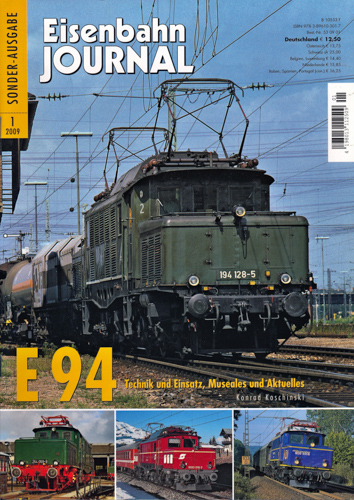 Koschinski, Konrad  Eisenbahn Journal Sonderausgabe 1/2009: E 94. Technik und Einsatz, Museales und Aktuelles. 