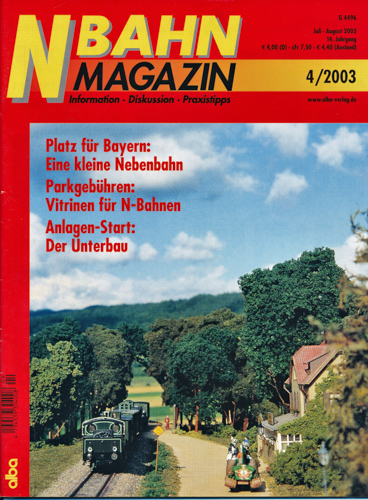   NBahn Magazin Heft 4/2003: Platz für Bayern: Eine kleine Nebenbahn u.a.. 